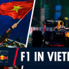 “Tất tần tật” những điều cần biết về đường đua F1 tại Việt Nam