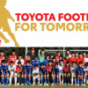 Toyota Châu Á Thái Bình Dương công bố dự án “Toyota Football for Tomorrow”