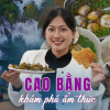 Khám phá ẩm thực Cao Bằng - Top món ngon không nên bỏ lỡ