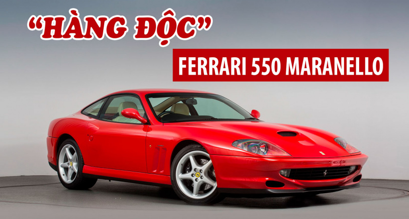 Có gì hot ở siêu xe Ferrari 550 Maranello lần đầu tiên có mặt tại Việt Nam