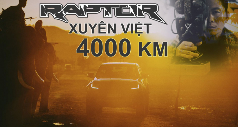 Đánh giá Ford Ranger Raptor 2018 sau 4000km xuyên Việt