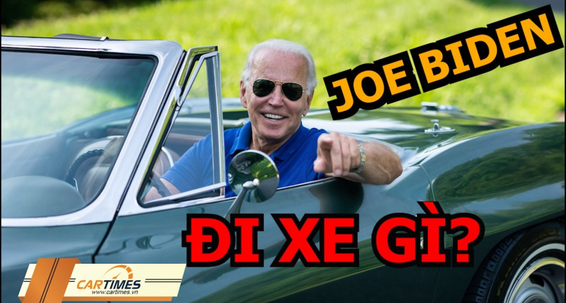 Ứng cử viên Tổng thống Mỹ Joe Biden yêu thích xe ô tô gì?