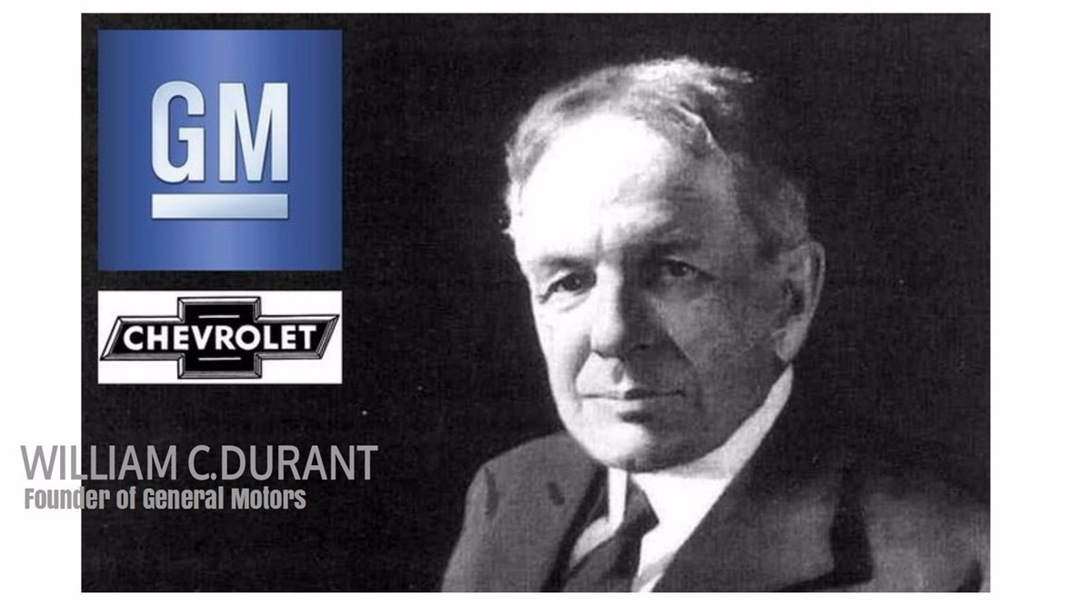 William Crapo Durant - Người đầu tiên đã sáng lập ra General Motors